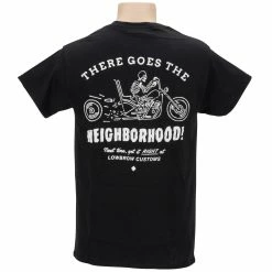 Lowbrow Customs There Goes The Neighborhood T-Shirt