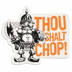 Lowbrow Customs Thou Shalt Chop Screen Printed Sticker